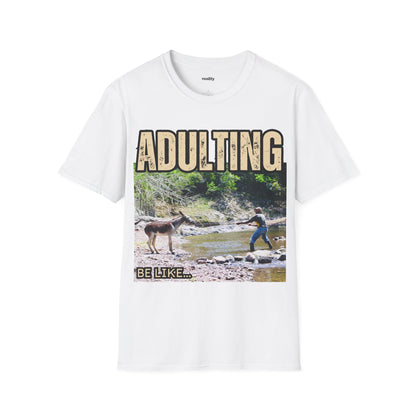 Adulting Be Like - Tug of War T-Shirt